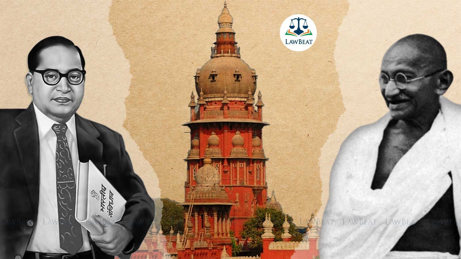 Only Portraits of Mahatma Gandhi and Saint Thiruvalluvar: Madras HC Declines Requests to Install Dr BR Ambedkars portrait in courts Only Portraits of Mahatma Gandhi and Saint Thiruvalluvar: Madras HC Declines Requests to Install Dr BR Ambedkars portrait in courts